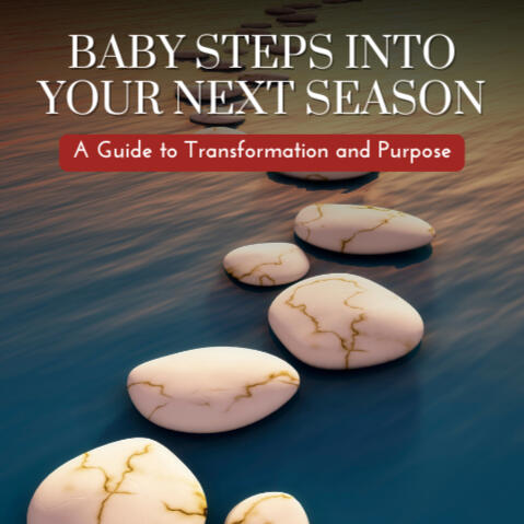 Baby Steps Into Your Next Season